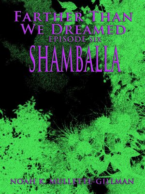 cover image of Shamballa (Episode Six of Farther Than We Dreamed)